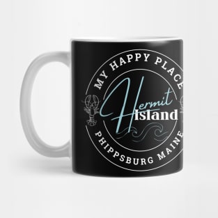 My Happy Place, Hermit Island,  Phippsburg Maine Mug